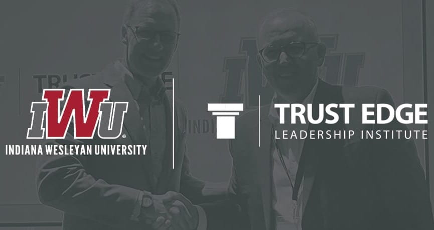 IWU Partners with Nationally Acclaimed Trust Edge Leadership Institute to Equip Business Students with Trustworthy Leadership Certifications