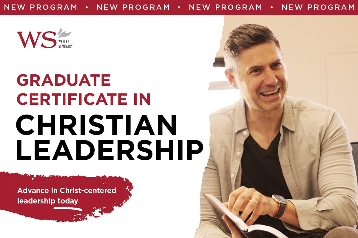 Wesley Seminary Announces Graduate Certificate in Christian Leadership