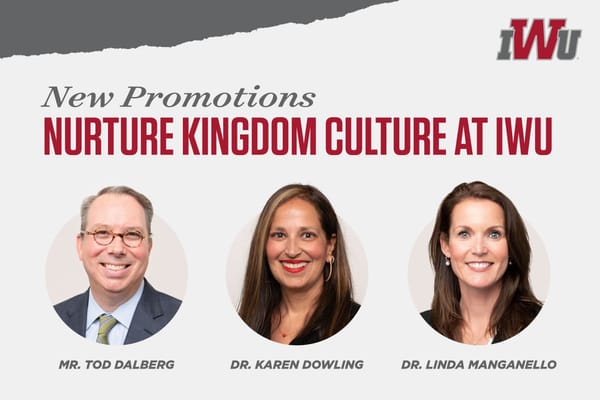 IWU Promotes Three Executives to Drive the University's Strategic Plan