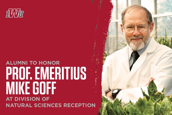 IWU Division of Natural Sciences Alumni to Speak at Reception Honoring Professor Emeritus Mike Goff